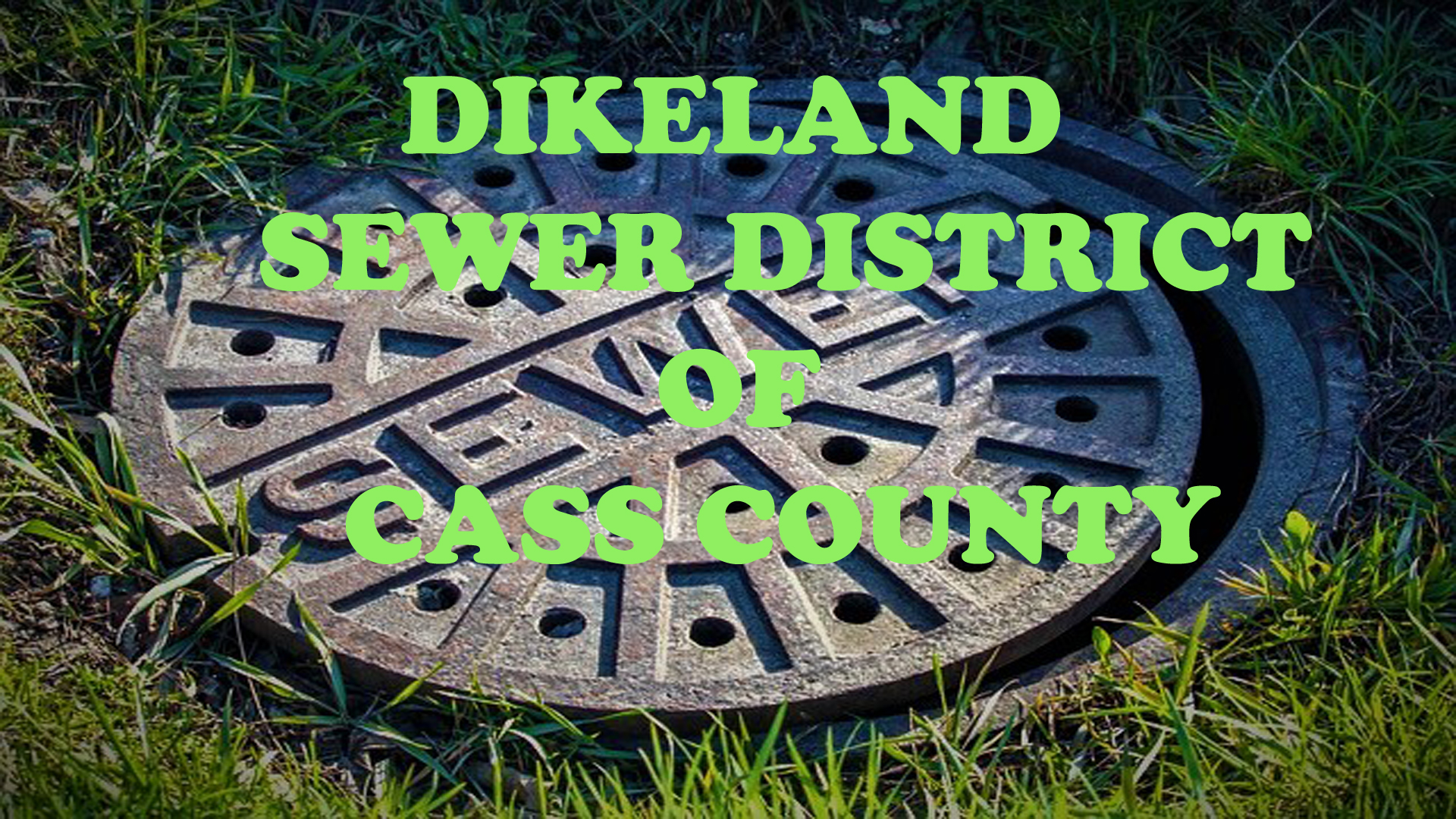 DIKELAND SEWER DISTRICT OF CASS COUNTY